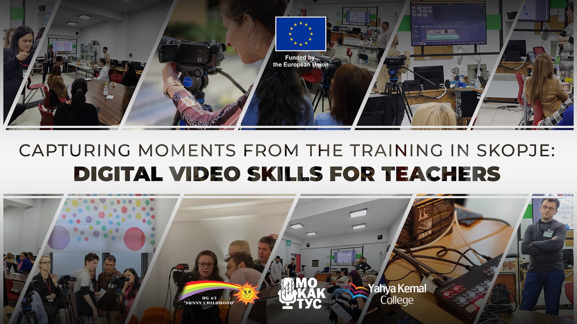 Capturing Moments from the Training in Skopje: Digital Video Skills for Teachers at Yahya Kemal College